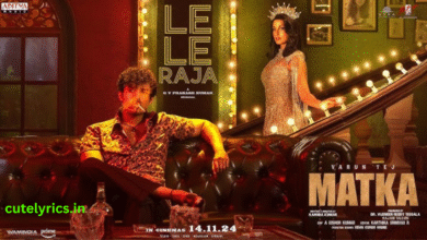 le le Raja lyrics Matka || Neeti Mohan || Nora Fatehi, Varun Tej