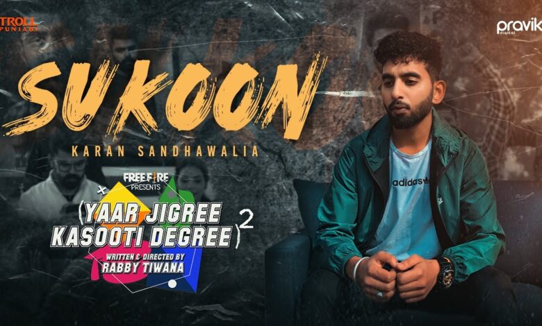 Sukoon Lyrics Karan Sandhawalia | Yaar Jigree Kasooti Degree