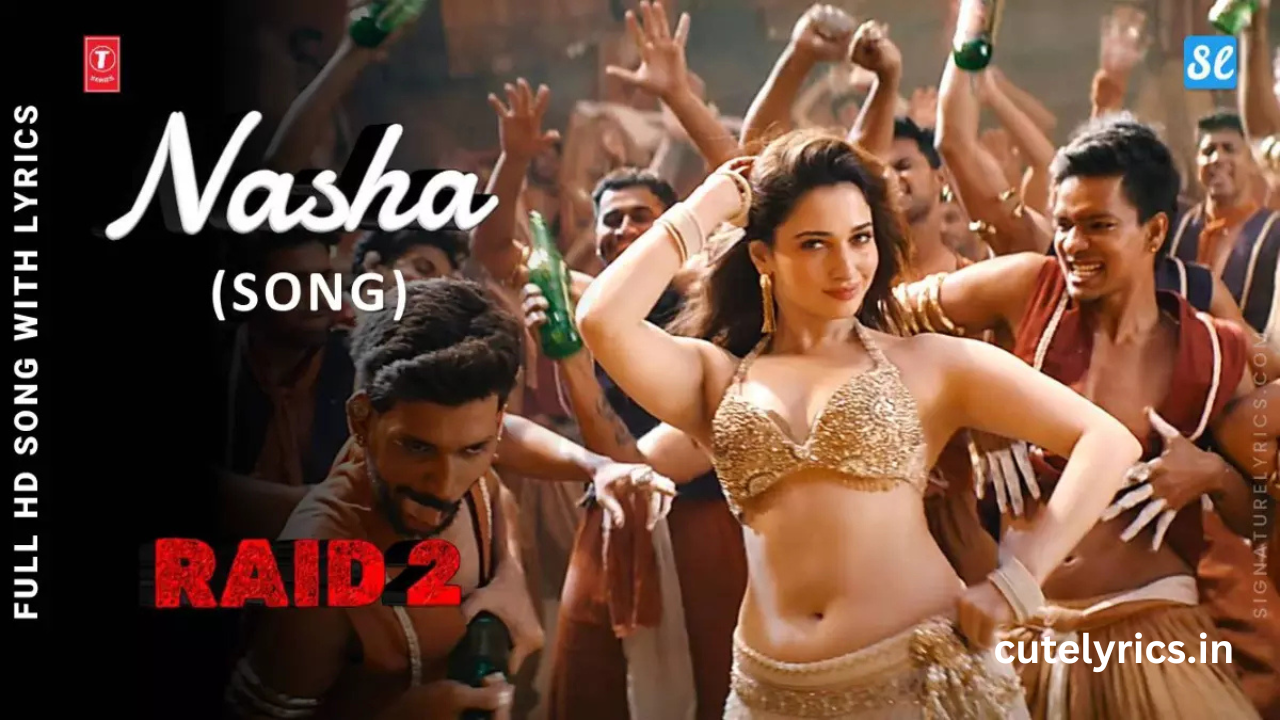 Nasha Song Lyrics || Raid 2 || Jasmine Sandlas, Tamannaah Bhatia